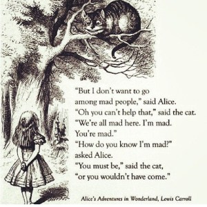 We're all mad